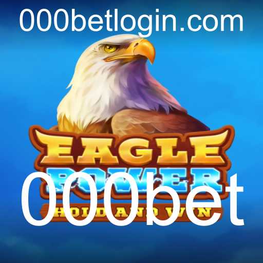 EaglePower: Mergulhe no Mundo dos Jogos com 000bet